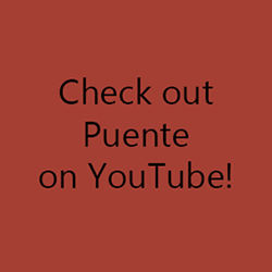 Check out Puente on YouTube!